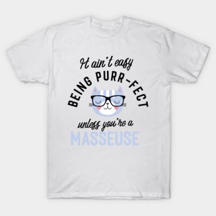 Masseuse Cat Gifts for Cat Lovers - It ain't easy being Purr Fect T-Shirt